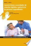 Características y necesidades de atención higiénico-sanitaria de las personas dependientes
