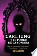 Carl Jung Y El Poder De La Sombra