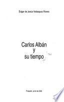 Carlos Albán y su tiempo