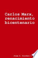 Carlos Marx, renacimiento bicentenario