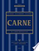 Carne: El Libro Definitivo /The Ultimate Companion to Meat: On the Farm, at the Butcher, in the Kitchen