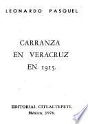 Carranza en Veracruz en 1915