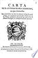 Carta de D. Antonio Maria Herrero, en que demuestra quan inaccessibles han sido à los esfuerzos de Don Bernardo de Araujo, los fundamentos que tuvo para defender que no fue Phtisis pulmonal la enfermedad que quitò la vida à Manuel Rodriguez ...