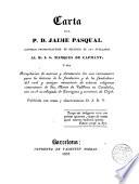Carta del P. D. Jaime Pasqual... al M. J. S. Marqués de Capmany canonigo prenostrateuse de Bellpuig de las cadellanas