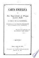 Carta encíclica de su santidad el Papa Leon XIII a cerca de la masonería
