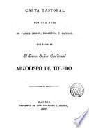 Carta pastoral con una nota de varios libros, folletos y papeles que prohibe el Emmo. Sr. Cardenal Arzobispo de Toledo, Pedro de Inguanzo