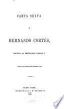 Carta sexta de Hernando Cortés