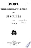 Carta sobre el estado político y económico de la isla de Cuba en 1849. Por I. A. de L. [i.e. José Araujo de Lira.]