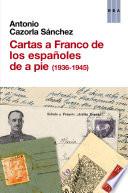 Cartas a franco de los españoles a pie (1936-1945)