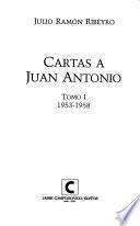 Cartas a Juan Antonio: 1953-1958