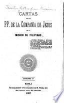 Cartas de los padres de la Compan̂ía de Jesus de la Mision de Filipinas