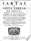 Cartas de Santa Teresa de Jesus ... fundadora de la Reforma de la Orden de Nuestra Señora del Carmen ...