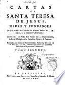 Cartas de Santa Teresa de Jesus, madre y fundadora de la reforma de la orden de Nuestra Señora del Carmen, de la primitiva Observancia: con Notas del excelentissimo y reverendissimo Don Juan de Palafox y Mendoza,... Recogidas por orden del reverendissimo padre Fray Diego de la Presentacion,... Tomo primero [-Tomo segundo]