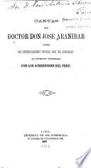 Cartas del doctor don Jose Aranibar sobre las observaciones hechas por El Comercio al contrato celebrado con los acreedores del Peru