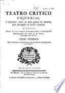 Cartas eruditas y curiosas en que (por la mayor parte) se continúa el designio del Teatro critico universal, impugnando o reduciendo a dudosa varias opiniones comunes