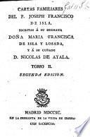 Cartas familiares del P. J. F. de I. ... Segunda edicion