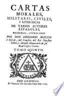 Cartas morales, militares, civiles y literarias de varios autores Españoles