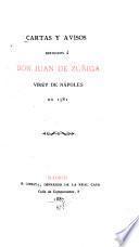 Cartas y avisos dirigidos á don Juan de Zúñiga, virey de Nápoles, en 1581