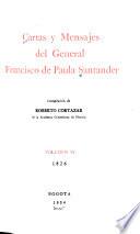Cartas y mensajes del General Francisco de Paula Santander: 1826