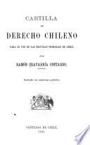 Cartilla de derecho chileno para el uso de las escuelas primarias de Chile