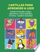Cartillas para Aprender a Leer Español holandés Juegos Educativos. Libros Infantiles 2-8 años - Cuadros Coloridos