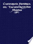 Cartografía histórica del encuentro de dos mundos