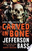 Carved in Bone