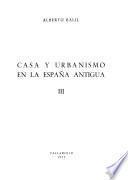 Casa y urbanismo en la España antigua