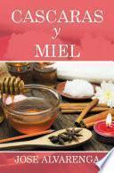 Cascaras y miel