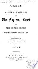 Cases Argued and Adjudged in the Supreme Court of the United States