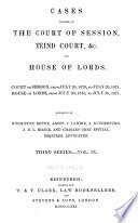 Cases Decided in the Court of Session, Teind Court, Court of Exchequer and House of Lords