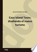 Caso Island Tours: diseñando el nuevo turismo