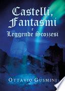Castelli, Fantasmi e Leggende Scozzesi