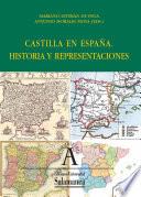 Castilla en España. Historia y representaciones