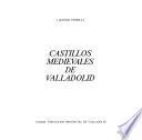 Castillos medievales de Valladolid