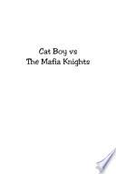 Cat Boy vs The Mafia Knights