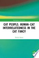 Cat People: Human–Cat Interrelatedness in the Cat Fancy