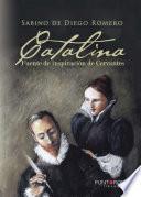 Catalina, fuente de inspiración de Cervantes