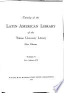 Catalog of the Latin American Library of the Tulane University Library, New Orleans