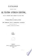Catálogo bibliográfico y biográfico del teatro antiguo español