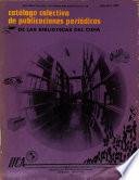 Catálogo colectivo de publicaciones periódicas de las bibliotecas del CIDIA