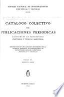 Catálogo colectivo de publicaciones periódicas existentes en bibliotecas científicas y técnicas argentinas