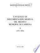 Catálogo de documentación medieval del Archivo Municipal de Carmona ...: 1475-1504
