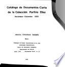 Catálogo de documentos-carta de la Colección Porfirio Díaz, noviembre-diciembre 1885