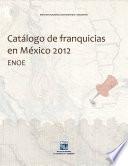 Catálogo de franquicias en México 2012. ENOE