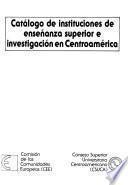 Catálogo de instituciones de enseñanza superior e investigación en Centroamérica