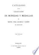 Catálogo de la colección de monedas y medallas de Manuel Vidal Quadras y Ramón de Barcelona