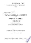 Catálogo de las consultas del Consejo de Indias: 1626-1630