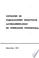 Catálogo de publicaciones didácticas latinoamericanas de formación profesional