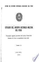 Catálogo del Archivo Histórico-Militar del Perú: Documentos originales procedentes del Archivo General del Ministerio de Guerra y otras Dependencias correspondientes a los años 1821, 1823-1856